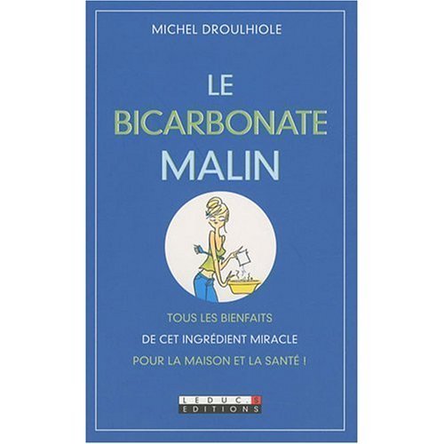 Le Bicarbonate malin, de Michel Droulhiole