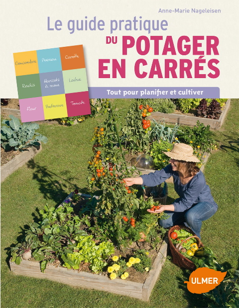 Le guide pratique du potager en carrés, d’Anne-Marie Nageleisen