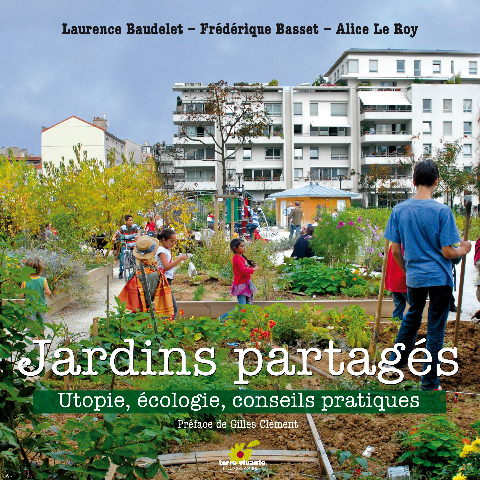 Jardins partagés...,  de L.Baudelet, F. Basset et A.Le Roy
