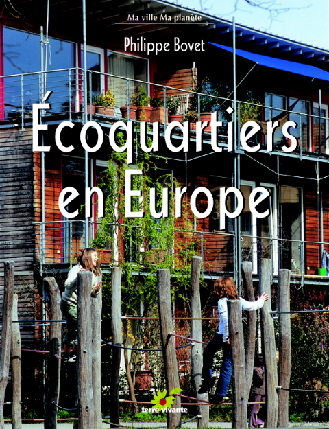 Eco-quartiers en Europe, de Philipe Bovet