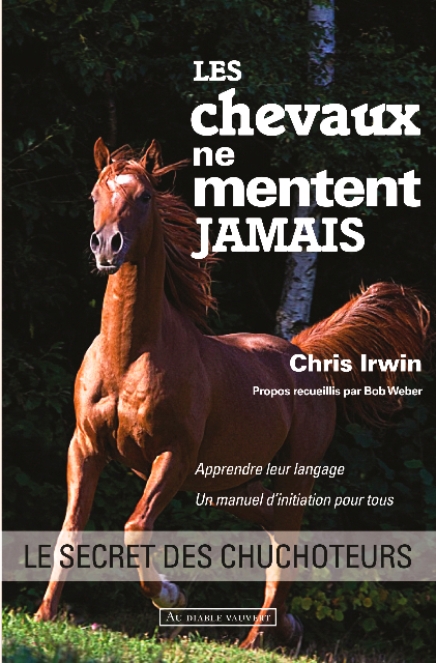 Les chevaux ne mentent jamais, de Chris Irwin
