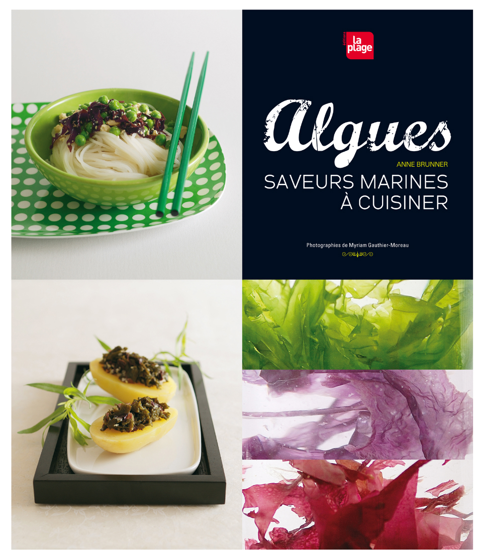 Algues, saveurs marines à cuisiner, d'Anne Brunner