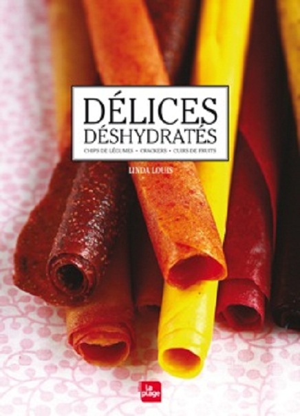 Délices déshydratés, de Linda Louis