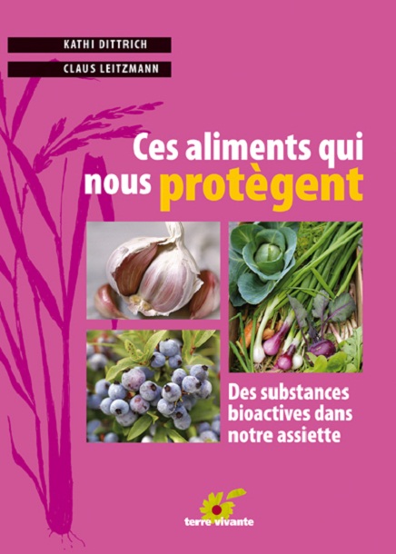 Ces aliments qui nous protègent, de Kathi Ditrich et Claus Leitzmann