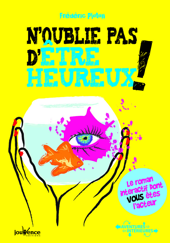 N’oublie pas d’être heureux ! de Frédéric Ploton