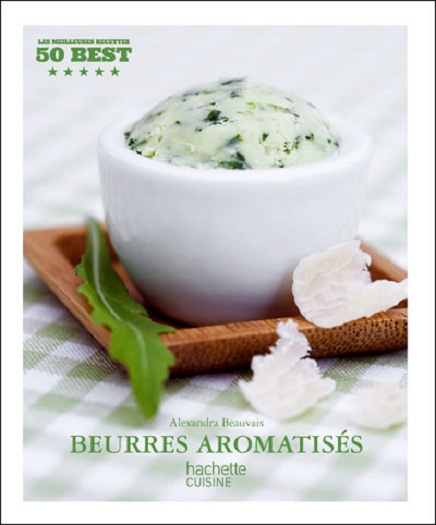 Beurres aromatisés, d'Alexandra Beauvais