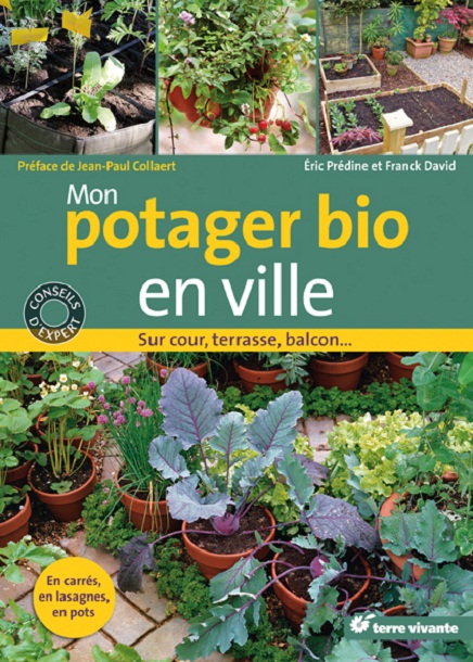 Mon potager bio en ville, d’Eric Prédine et Franck David