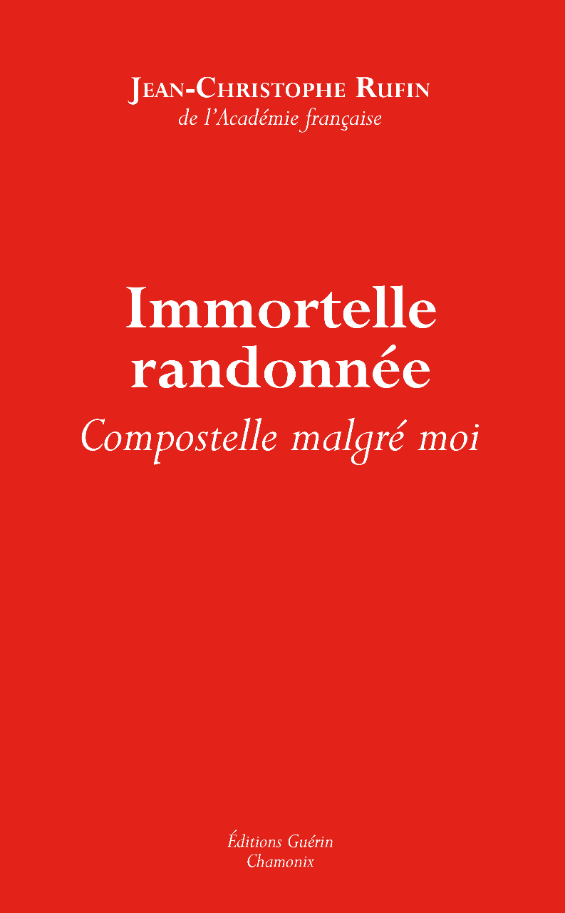 Immortelle randonnée, de Jean-Christophe Rufin