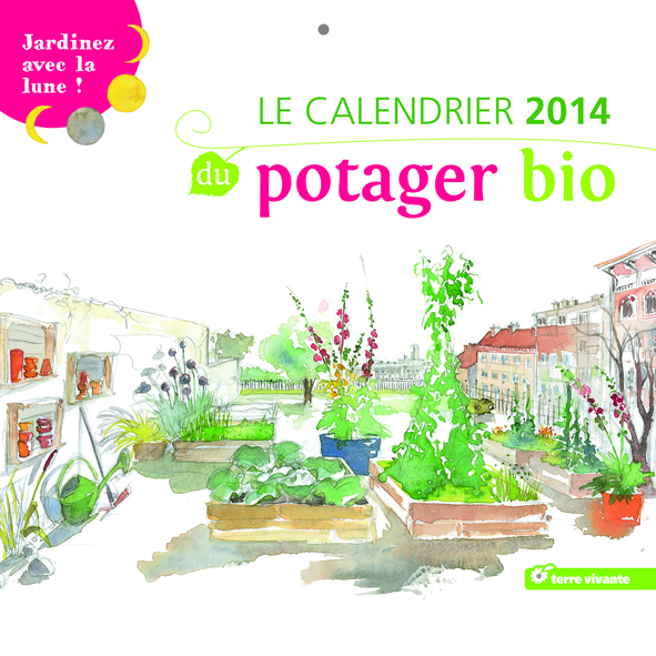 Calendrier 2014 du potager bio, de Birgit Killian Debord et Caroline Koehly
