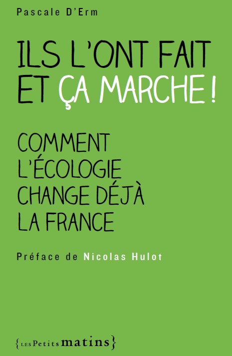 Ils l’ont fait, et ça marche ! de Pascale d’Erm