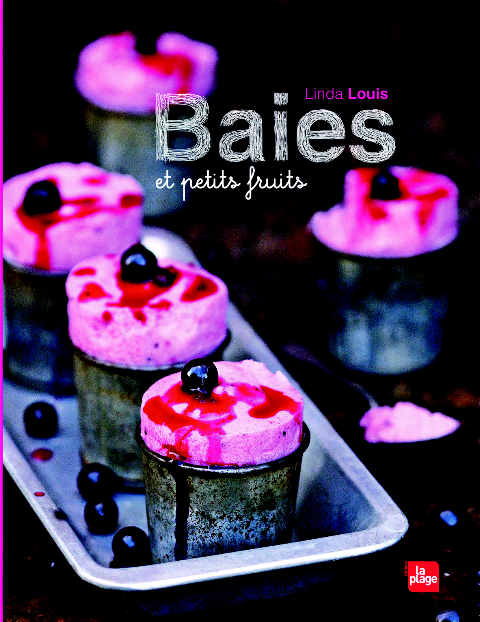 Baies et petits fruits, de Linda Louis