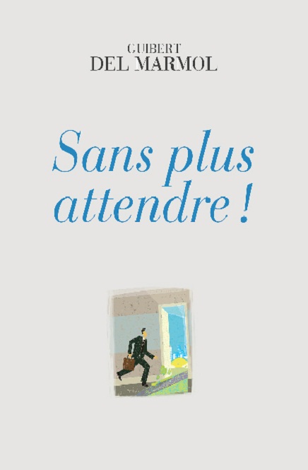 Sans plus attendre, de G. Del Marmol