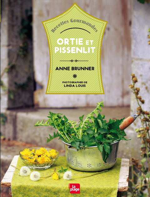 Ortie et pissenlit, d’Anne Brunner, photographies de Linda Louis