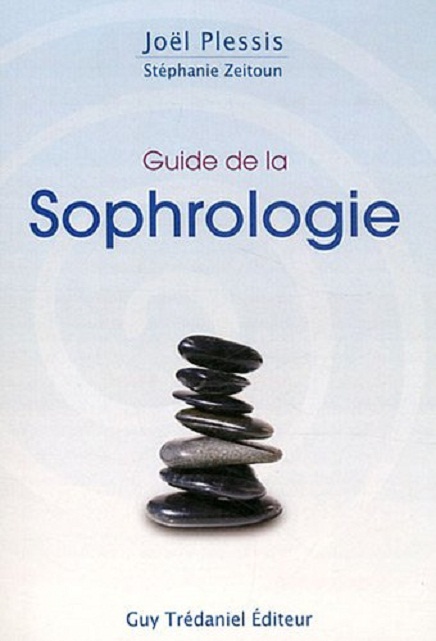 Guide de la sophrologie, de Joël Plessis et Stéphanie Zeitoun