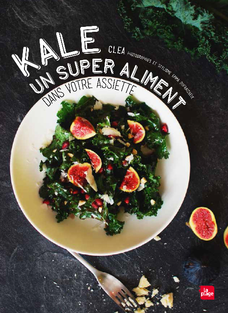 Kale, un super aliment dans votre assiette, par Cléa