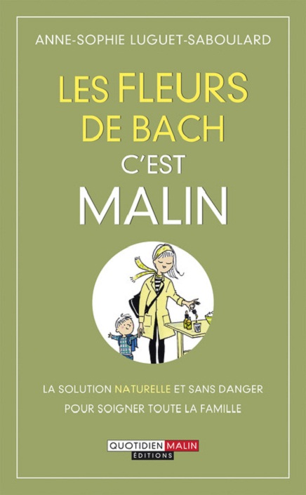 Les fleurs de Bach, c’est malin, d'Anne-Sophie Luguet Saboulard