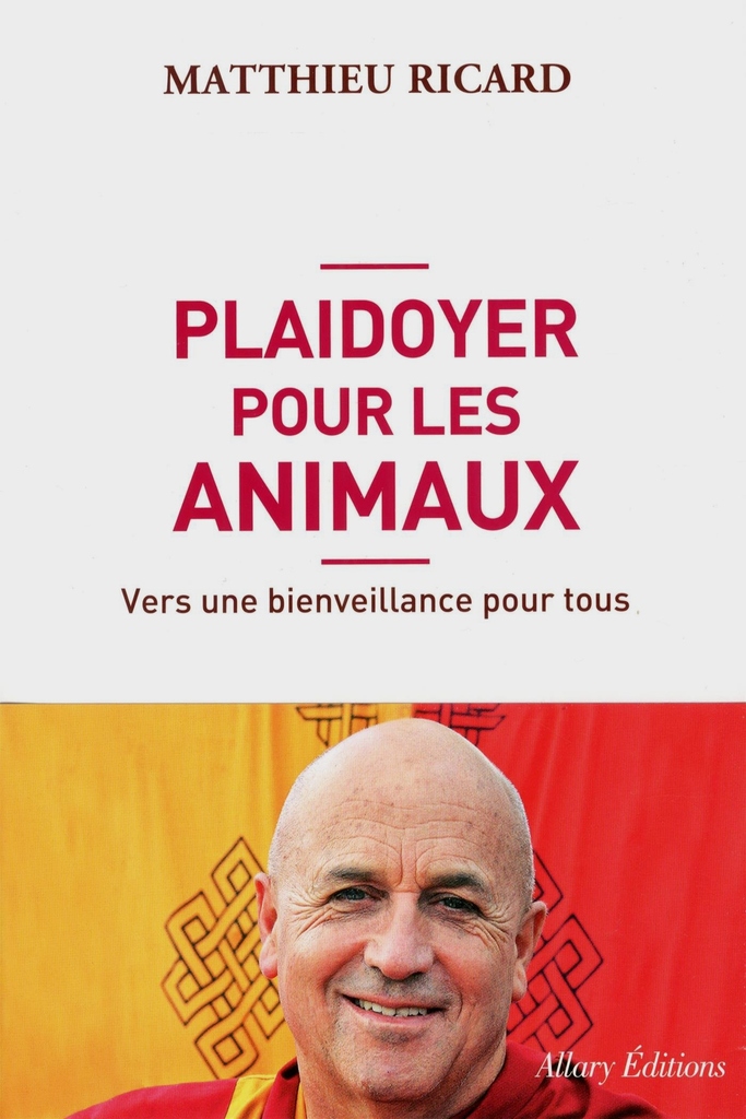 Plaidoyer pour les animaux, de Matthieu Ricard