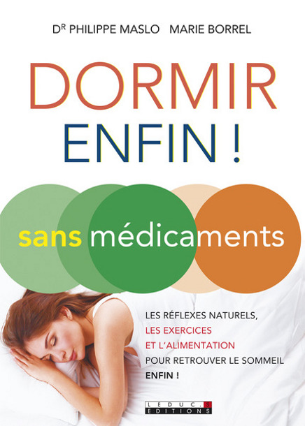 Dormir (enfin !) sans médicaments, de Philippe Maslo et Marion Borrel