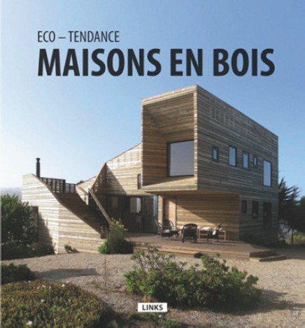 Eco-tendance. Maisons en bois, de Carles Broto