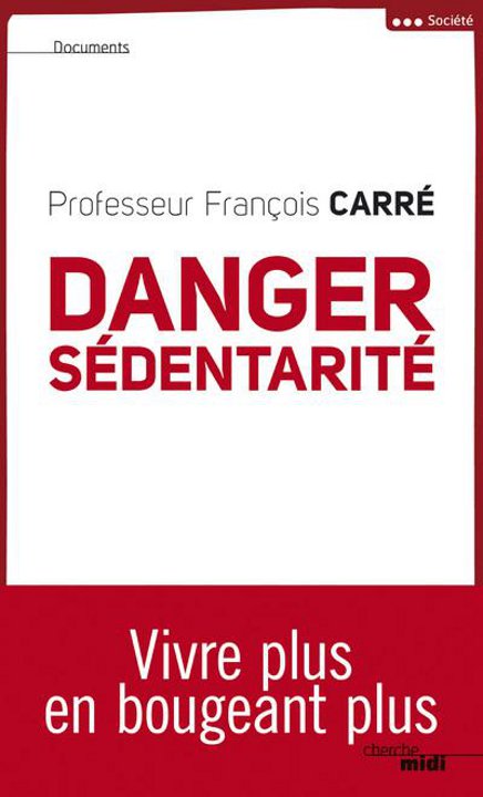 Danger sédentarité, de François Carré