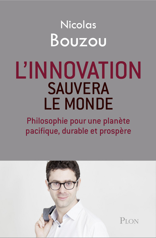 L'innovation sauvera le monde, de Nicolas Bouzou