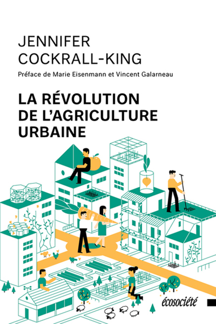 La révolution de l'agriculture urbaine, de Jennifer Cockrall-King