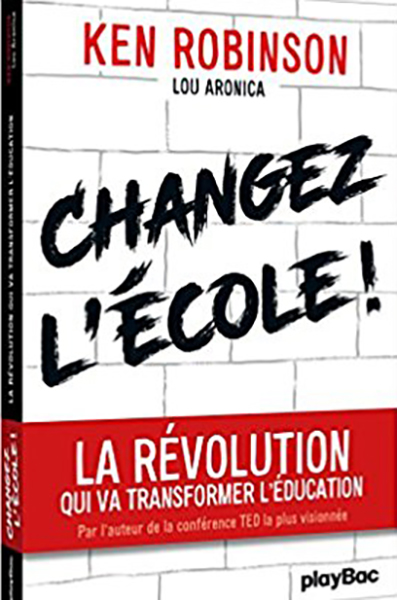 Changez l'école, de Ken Robinsonz