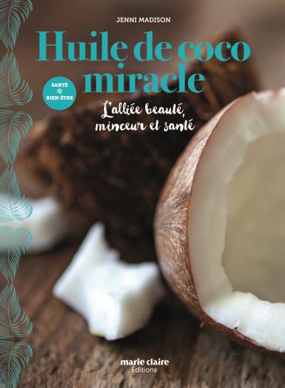 Huile de coco miracle, de Jenni Madison