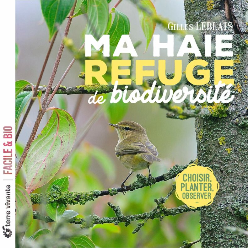 Ma haie, refuge de biodiversité.