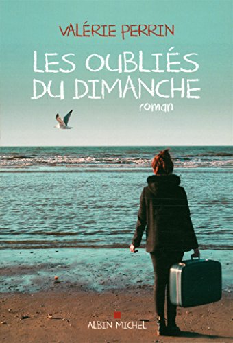 Les oubliés du dimanche de Valérie Perrin